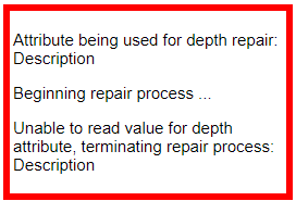 Error - Unable to read value for depth attribute, terminating repair process: description